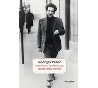 Entretiens, conférences, textes rares, inédits