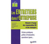 Entretiens dans l'entreprise : Manuel à l'usage des responsables RH & managers: MANAGERS