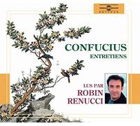 Entretiens de Confucius-par Robin Renucci