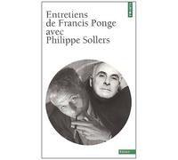 Entretiens De Francis Ponge Avec Philippe Sollers
