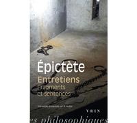 Entretiens Fragment et sentences - Epictète - Vrin - broché - Essai