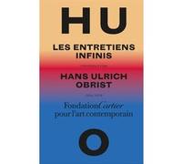 Entretiens infinis Hans-Ulrich Obrist (Auteur)