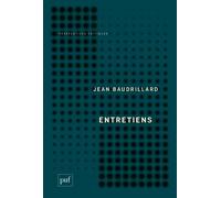 Entretiens - Jean Baudrillard - Puf - broché - Essai