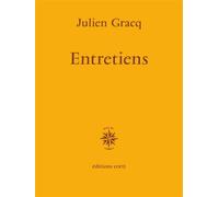 Entretiens - Julien Gracq - Corti - broché - Entretien
