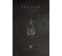 Entretiens. Manuel Epictète (Auteur), Joseph Souilhé (Traduction), Joseph Souilhé (Notes), Benjamin Tejero (Illustration), Amand Jagu (Introduction), Amand Jagu (Notes)