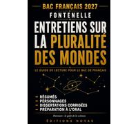 Entretiens sur la pluralité des mondes de Fontenelle: Le guide de lecture pour le bac de français 2027
