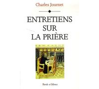 Entretiens sur la priere - Charles Journet - Parole Et Silence Eds - broché - Essai