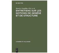 Entretiens Sur Les Notions De Genèse Et De Structure