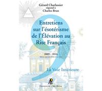 Entretiens sur l'ésotérisme de l'Élévation au Rite Français Édition spéciale couleur "L’épée et la rose" - Gérard Charlassier - Art Royal - broché - Essai