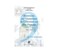 Entretiens sur l'ésotérisme de l'Élévation au Rite Français - Gérard Charlassier - Art Royal - broché - Essai