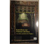 entretiens sur l'Orient chrétien ; les "deux poumons" de l'Eglise.