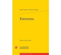 Entretiens Vincent Voiture (Auteur), Pierre Costar (Auteur), Cécile Tardy (Editeur du volume), Mireille Huchon (Collection dirigée par), Alain Genetiot (Collection dirigée par), Catriona Seth (Collect