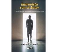 ENTREVISTA CON EL AUTOR quotPocas cosas ms valiosas que redescubrirse uno mismoquot - Alejandro Llobet - Amazon Digital Services LLC KDP - Livre en Anglai Alejandro LlobetAlejandro Llobet (Auteur)