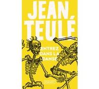 Entrez dans la danse Jean Teulé (Auteur)
