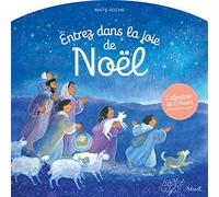 Entrez dans la joie de Noël: Le calendrier de l'Avent par Maïte Roche