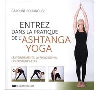 Entrez dans la pratique de l'Ashtanga Yoga