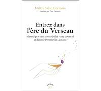 Entrez dans l'ère du Verseau: Enseignements des porteurs de lumière pour entrer dans l'ère du Verseau