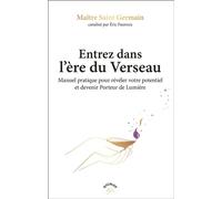 Entrez dans l'ère du Verseau Enseignements des porteurs de lumière pour entrer dans l'ère du Verseau - Eric Fauroux - Animae - broché - Essai