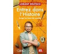 Entrez dans l'Histoire - Tome 4 Jusqu'au bout du monde Lorànt Deutsch (Auteur)