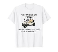 Entrez dans Loser Nous Allons Chercher Votre Balle de Golf Golfeur T-Shirt