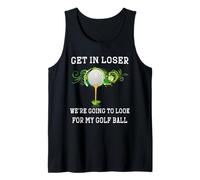 Entrez dans Loser Nous Allons Regarder ma Balle de Golf Golfeur Golfing Débardeur