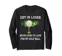 Entrez dans Loser Nous Allons Regarder ma Balle de Golf Golfeur Golfing Manche Longue