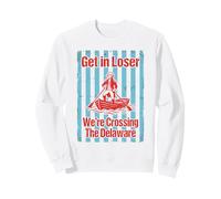 Entrez dans Loser We're Crossing The Delaware 250 Sweatshirt