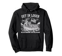 Entrez dans Loser We're Crossing The Delaware Sweat à Capuche