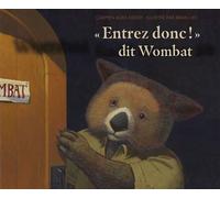 "Entrez donc !" dit Wombat - Carmen Agra Deedy - Le Genevrier - cartonné - Album jeunesse