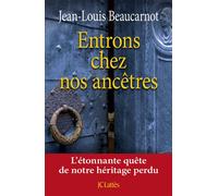Entrons chez nos ancêtres - Jean-Louis Beaucarnot - Lattes - broché - Essai