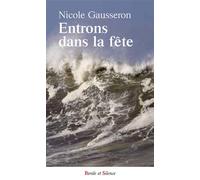 Entrons dans la fete - Nicole Gausseron - Parole Et Silence Eds - broché - Essai