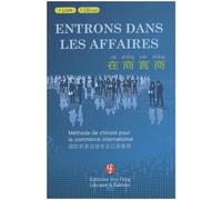 Entrons Dans Les Affaires - Méthode De Chinois Pour Le Commerce International (1 Cd Audio Mp3)