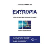 Entropia: La vie au-delà de la civilisation industrielle