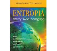 Entropia Nowy światopogląd - Jeremy Rifkin, Ted Howard (Littérature scientifique de vulgarisation en polonais)