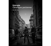 Entropie chroniques parisiennes - Eric Da Silva - Esse Que - broché - Théâtre