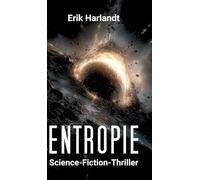 Entropie: Science-Fiction-Thriller