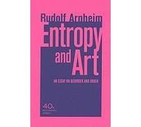 Entropy And Art - An Essay On Disorder And Order - 40th Anniversary Edition