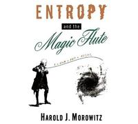 Harold J. Morowitz Entropy and the Magic Flute (Poche)