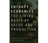 Entropy Economics: The Living Basis of Value and Production