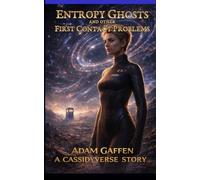 Entropy Ghosts and Other First Contact Problems