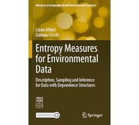 Entropy Measures for Environmental Data: Description, Sampling and Inference for Data with Dependence Structures