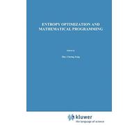Entropy Optimization And Mathematical Programming