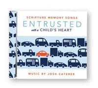 Entrusted with a Child's Heart: Scripture Memory Songs CD