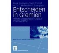 Entscheiden in Gremien Nullmeier, Frank,Pritzlaff, Tanja,Weihe, Anne C.,Baumgarten, Britta (Auteur)