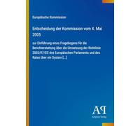 Entscheidung der Kommission vom 4. Mai 2005: zur Einführung eines Fragebogens für die Berichterstattung über die Umsetzung der Richtlinie 2003/87/EG ... und des Rates über ein System [...]