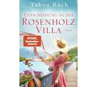 Tabea Bach – Entscheidung in der Rosenholzvilla – Roman – Poche