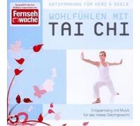 ENTSPANNUNG FÜR HERZ & SEELE - WOHLFÜHLEN MIT TAI CHI (INSTRUMENTAL) CD NEUF