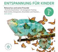 ENTSPANNUNG FÜR KINDER 1 "Tierische Geschichten" und Autogenes Training zum Entspannen & Einschlafen mit Gute Nacht Geschichten - Einschlafhilfe Kinder