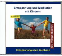 ENTSPANNUNG UND MEDITATION MIT KINDERN - ENTSPANNUNG NACH JACOBSON CD NEUF