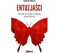 Entuzjaści - André Stern (livre en polonais)